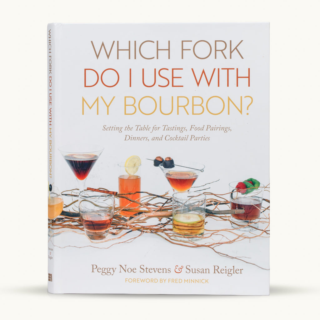 Which Fork Do I Use With My Bourbon? by Stevens & Reigler